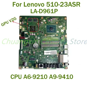 За Lenovo 510-23ASR дънна платка на лаптоп LA-D961P с процесор A6-9210 A9-9410 GPU V2G 100% тествана, работи изцяло
